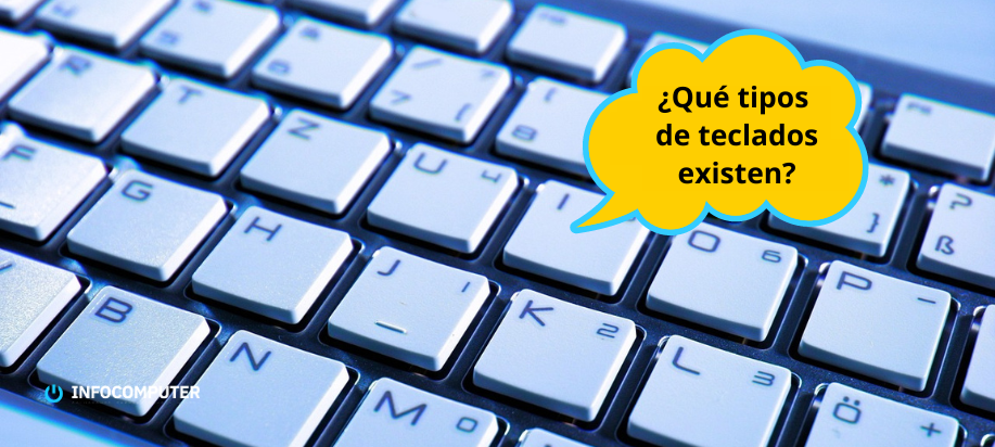 ¿Qué tipos de teclados existen?